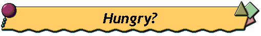 Hungry?