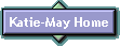 Katie-May Home