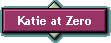 Katie at Zero
