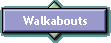 Walkabouts